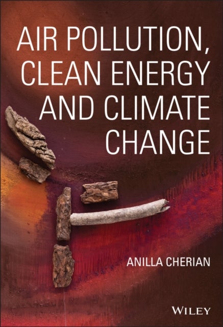 Bilde av Air Pollution, Clean Energy And Climate Change Av Anilla Cherian