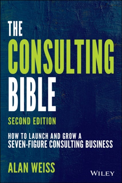 Bilde av The Consulting Bible Av Alan (summit Consulting Group Inc.) Weiss