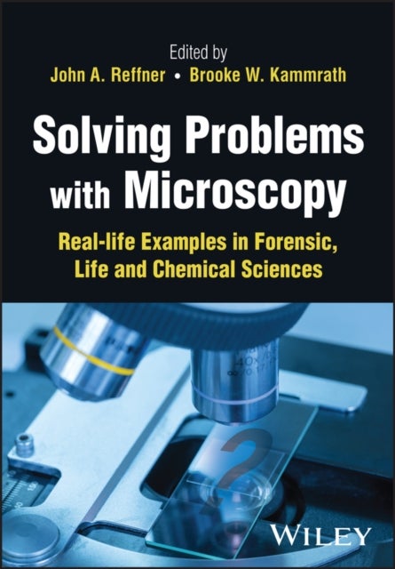 Bilde av Solving Problems With Microscopy Av Brooke W. Kammrath, John J. Reffner