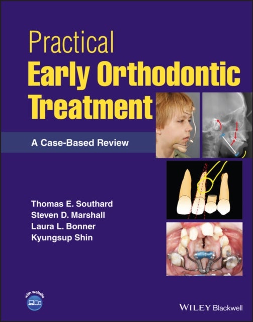 Bilde av Practical Early Orthodontic Treatment Av Thomas E. (university Of Iowa Iowa City Ia Usa) Southard, Steven D. (university Of Iowa Iowa City Ia Usa) Mar