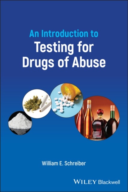 Bilde av An Introduction To Testing For Drugs Of Abuse Av William E. (the University Of British Columbia Vancouver Canada) Schreiber