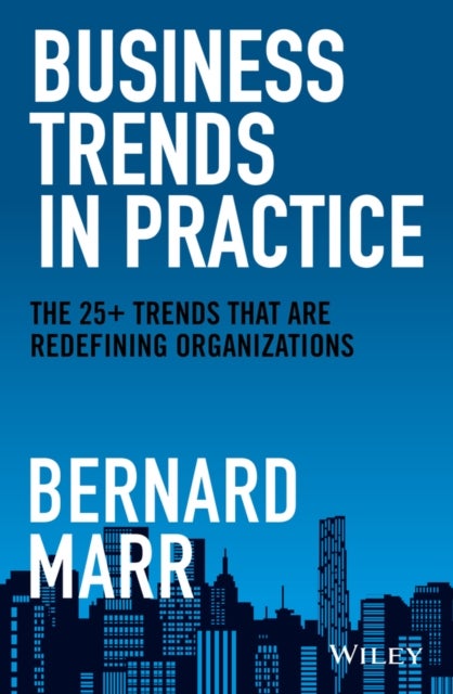 Bilde av Business Trends In Practice Av Bernard (advanced Performance Institute Buckinghamshire Uk) Marr