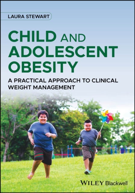 Child and Adolescent Obesity - A Practical Approach to Clinical Weight Management