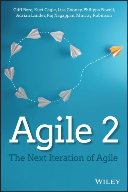 Agile 2 - The Next Iteration of Agile