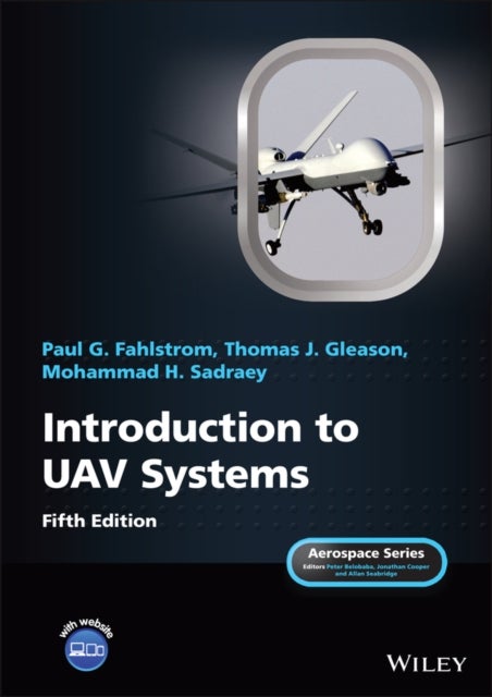 Bilde av Introduction To Uav Systems Av Paul G. (uav Manager Us Army Material Command (ret)) Fahlstrom, Thomas J. (gleason Research Associates Inc) Gleason, Mo