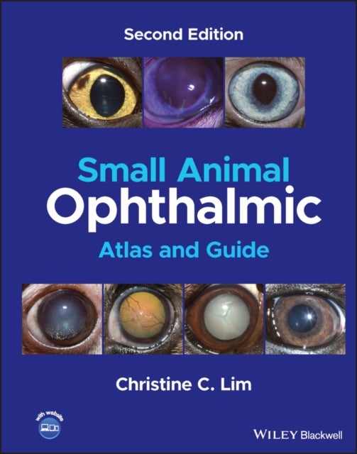 Bilde av Small Animal Ophthalmic Atlas And Guide Av Christine C. (university Of Minnesota College Of Veterinary Medicine Lim, Ontario Veterinary College, Atlan