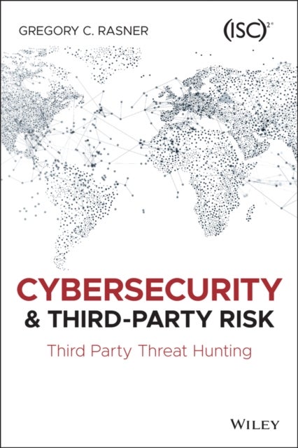 Cybersecurity and Third-Party Risk - Third Party Threat Hunting