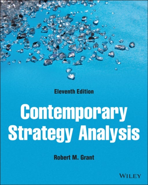 Bilde av Contemporary Strategy Analysis Av Robert M. (bocconi University Milan Grant, Georgetown University, City University, Ucla, California Polytechnic, Uni