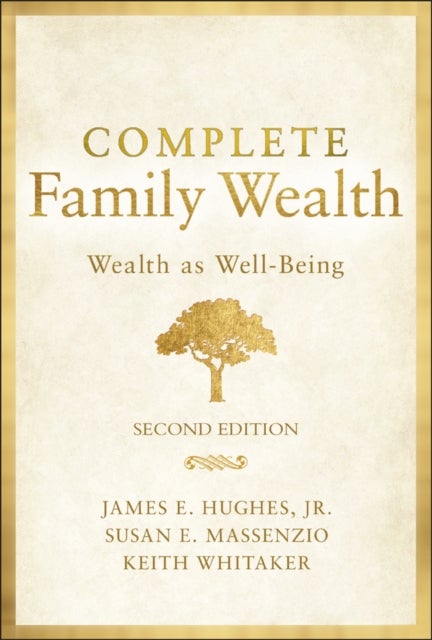 Bilde av Complete Family Wealth Av James E. Jr Hughes, Keith Whitaker, Susan E. Massenzio