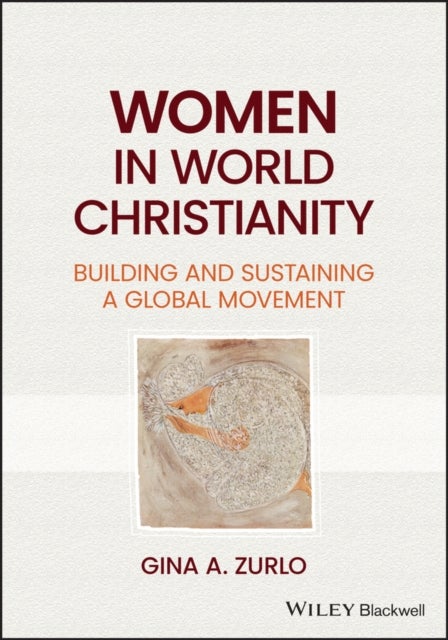 Bilde av Women In World Christianity Av Gina A. Zurlo