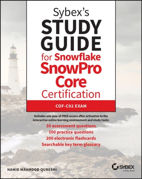 Sybex's Study Guide for Snowflake SnowPro Core Certification - COF-C02 Exam