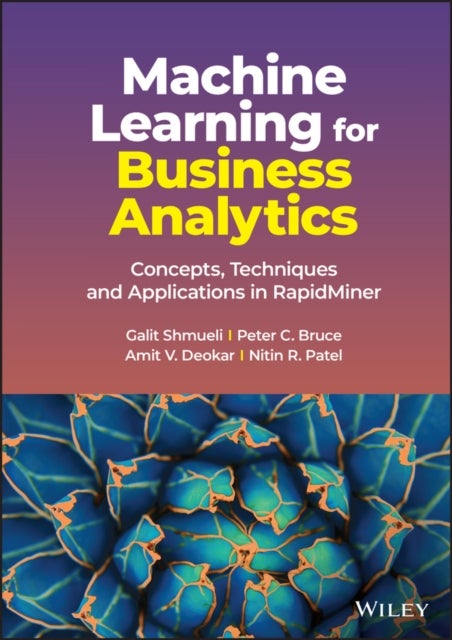Bilde av Machine Learning For Business Analytics - Concepts , Techniques And Applications In Rapidminer Av G Shmueli