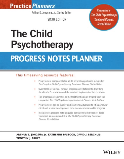 Bilde av The Child Psychotherapy Progress Notes Planner Av Arthur E. Jr. (psychological Consultants Grand Rapids Michigan) Jongsma, Katy Pastoor, David J. Berg