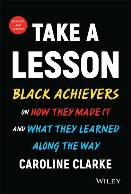 Take a Lesson - Black Achievers on How They Made It and What They Learned Along the Way