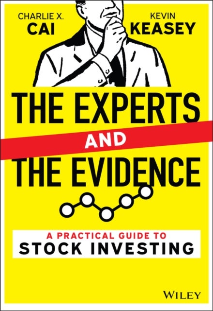 The Experts and the Evidence - A Practical Guide to Stock Investing