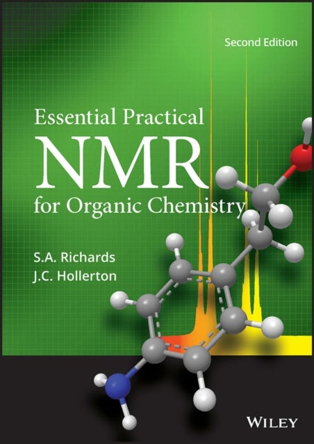 Bilde av Essential Practical Nmr For Organic Chemistry Av S. A. (glaxosmithkline R&amp;d Ltd) Richards, J. C. (glaxosmithkline R&amp;d Ltd) Hollerton