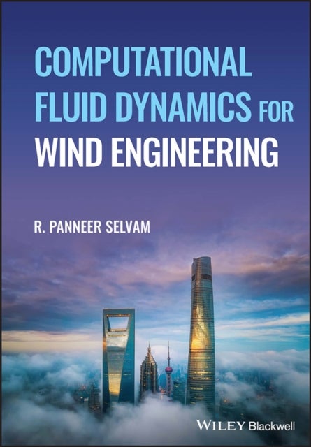 Bilde av Computational Fluid Dynamics For Wind Engineering Av R. Panneer (university Of Arkansas Fayetteville Ar Usa) Selvam