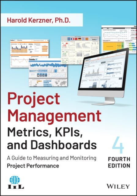 Project Management Metrics, KPIs, and Dashboards - A Guide to Measuring and Monitoring Project Performance