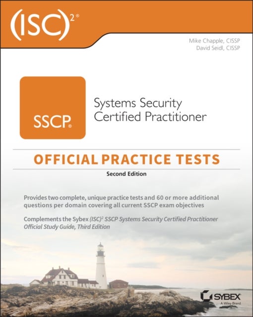 Bilde av (isc)2 Sscp Systems Security Certified Practitioner Official Practice Tests Av Mike (university Of Notre Dame) Chapple, David (miami University Oxford