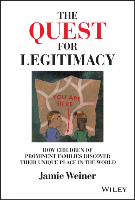 The Quest for Legitimacy - How Children of Prominent Families Discover Their Unique Place in the World