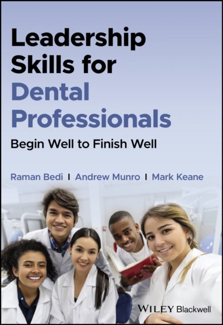 Bilde av Leadership Skills For Dental Professionals Av Raman (king?s College London In England Uk Bedi, South Africa) University Of Western Cape In Cape Town,