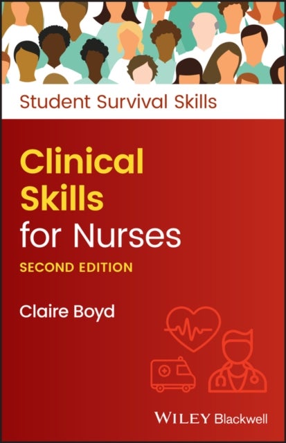 Bilde av Clinical Skills For Nurses Av Claire (practice Development Trainer North Bristol Nhs Trust) Boyd