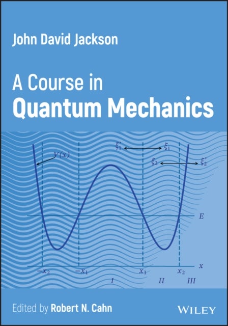 John D. Jackson - A Course in Quantum Mechanics