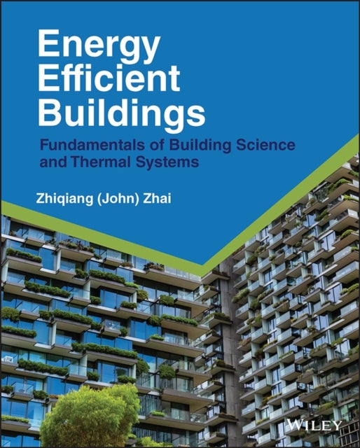Bilde av Energy Efficient Buildings Av Zhiqiang John Zhai