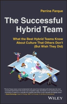The Successful Hybrid Team - What the best hybrid teams know about culture that others don't (but wi