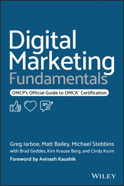 Bilde av Digital Marketing Fundamentals Av Greg Jarboe, Matt Bailey, Michael Stebbins