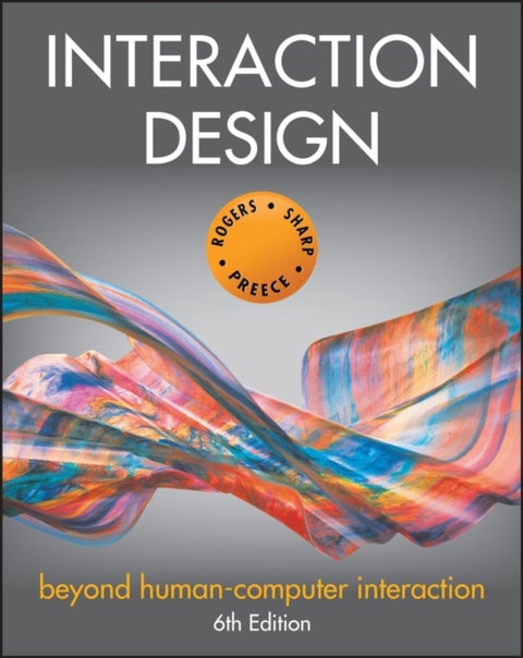 Interaction Design - Beyond Human-Computer Interaction