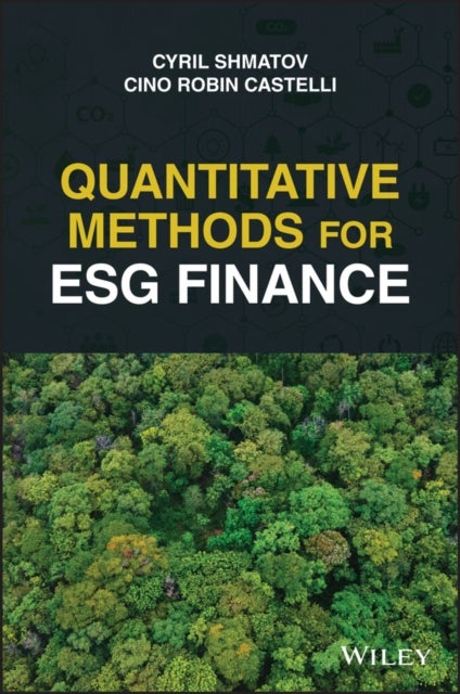 Bilde av Quantitative Methods For Esg Finance Av Cyril Shmatov, Cino Robin Castelli