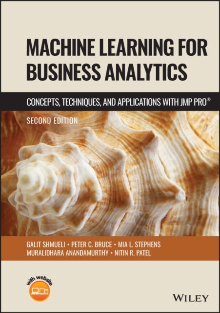Machine Learning for Business Analytics - Concepts, Techniques and Applications with JMP Pro