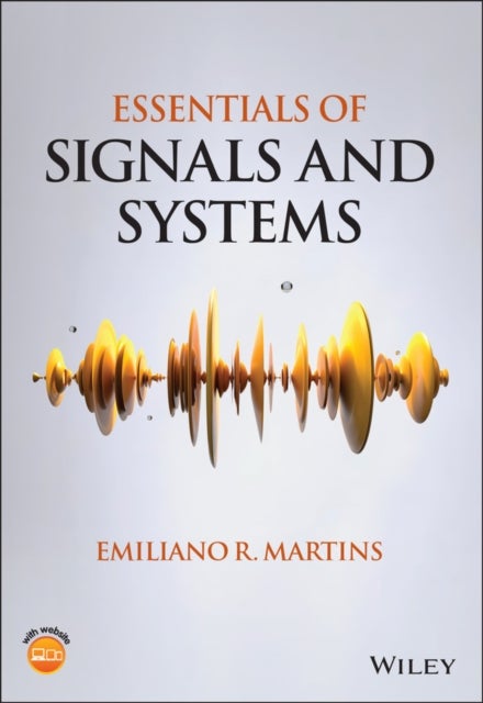 Bilde av Essentials Of Signals And Systems Av Emiliano R. Martins