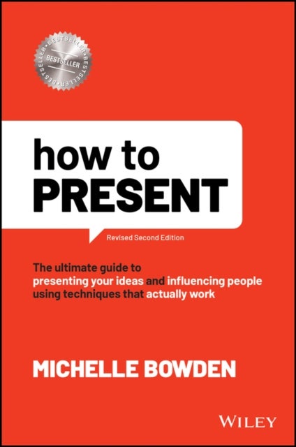 How to Present - The Ultimate Guide to Presenting Live and Online