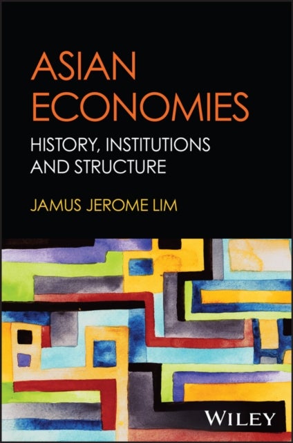 Asian Economies - History, Institutions and Structure