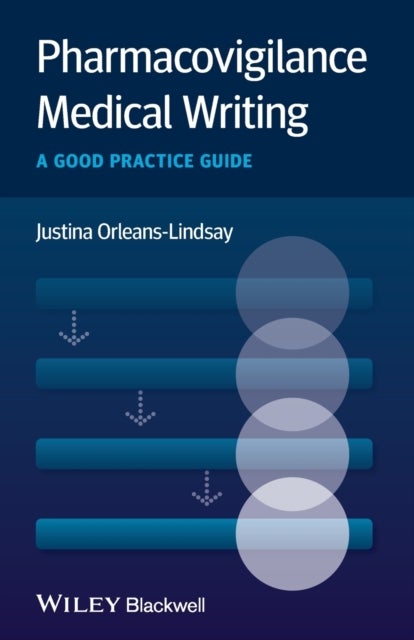 Pharmacovigilance Medical Writing - A Good Practice Guide