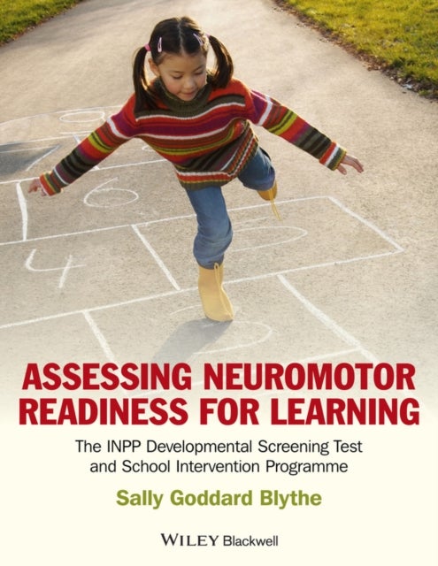 Bilde av Assessing Neuromotor Readiness For Learning Av Sally Goddard (the Institute For Neuro-physiological Psychology Uk) Blythe