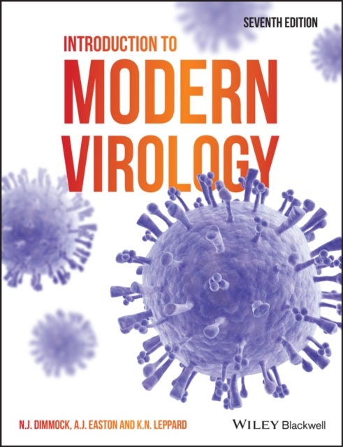 Bilde av Introduction To Modern Virology Av Nigel J. (university Of Warwick) Dimmock, Andrew J. (university Of Warwick) Easton, Keith N. (university Of Warwick