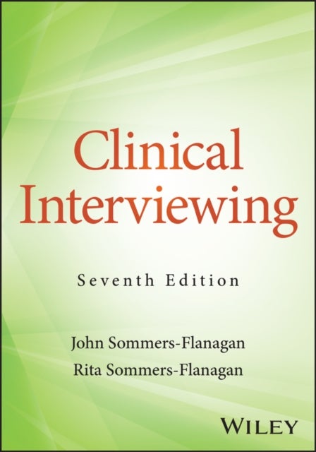 Bilde av Clinical Interviewing Av John (university Of Montana) Sommers-flanagan, Rita (university Of Montana) Sommers-flanagan