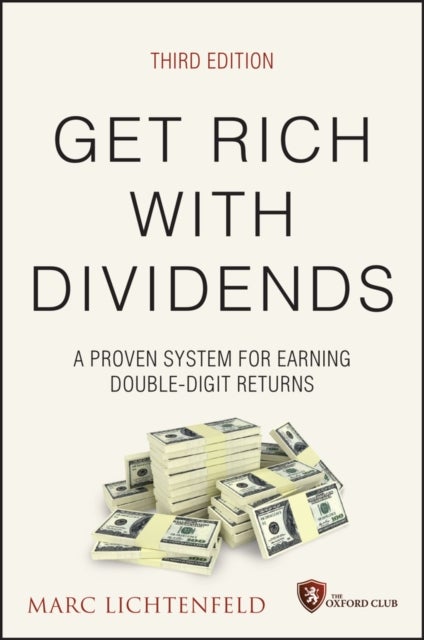Get Rich with Dividends - A Proven System for Earning Double-Digit Returns