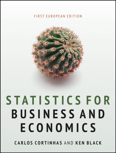 Bilde av Statistics For Business And Economics Av Carlos (university Of Exeter Uk) Cortinhas, Ken (university Of Houston Tx Usa) Black