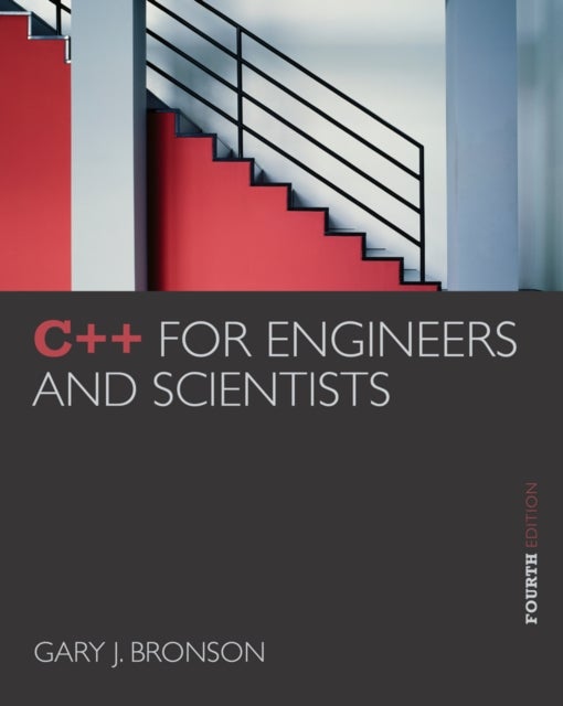 Bilde av C++ For Engineers And Scientists Av Gary (fairleigh Dickinson University) Bronson