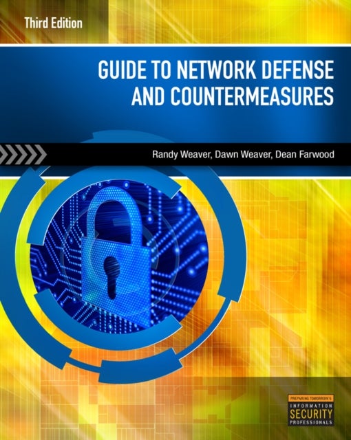 Bilde av Guide To Network Defense And Countermeasures Av Randy (everst College Arizona) Weaver, Dawn Weaver, Dean (heald College San Francisco) Farwood