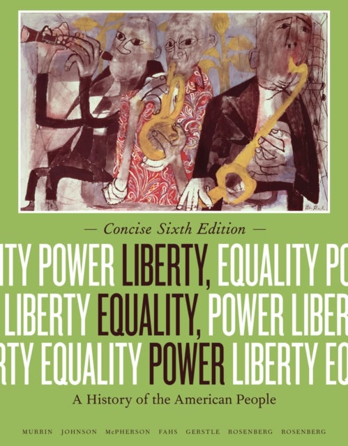 Bilde av Liberty, Equality, Power Av Norman (macalester College) Rosenberg, Paul (university Of South Carolina Distinguished Professor Emeritus) Johnson, James