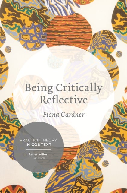 Being Critically Reflective - Engaging in Holistic Practice