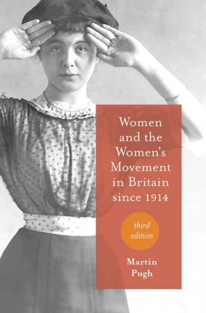 Bilde av Women And The Women&#039;s Movement In Britain Since 1914 Av M. Pugh