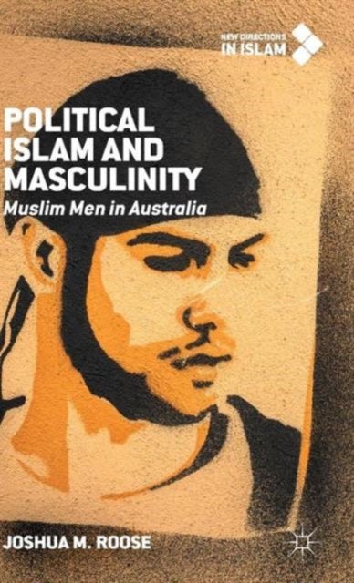 Bilde av Political Islam And Masculinity Av Joshua M. Roose