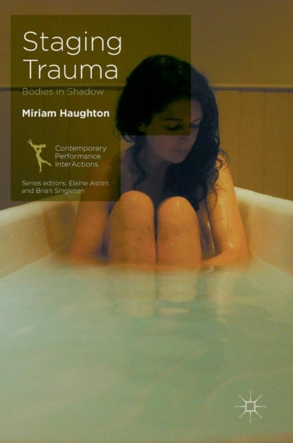 Staging Trauma - Bodies in Shadow