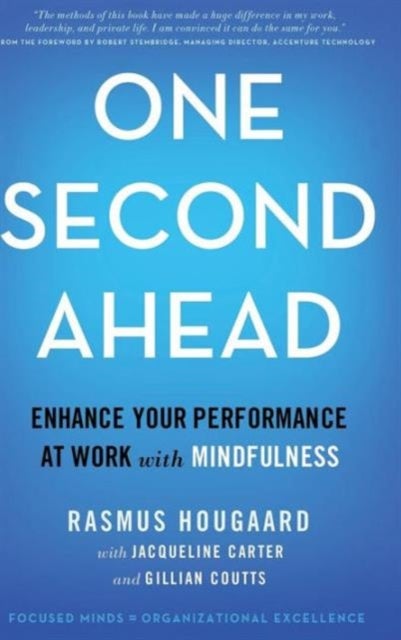 One Second Ahead - Enhance Your Performance at Work with Mindfulness